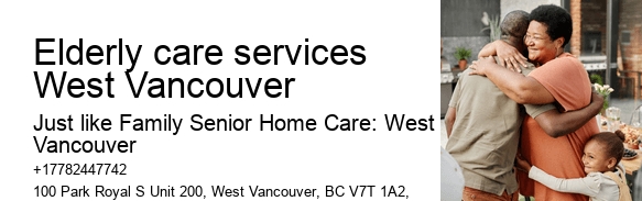Elderly care Elderly care services West Vancouver