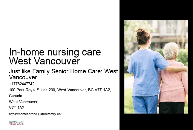 In-home caregiver support In-home nursing care West Vancouver