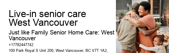Senior care at home Live-in senior care West Vancouver