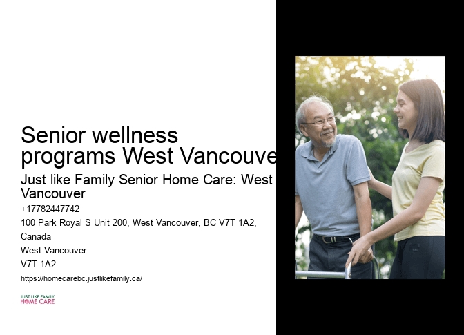 Senior wellness programs West Vancouver home care assessment