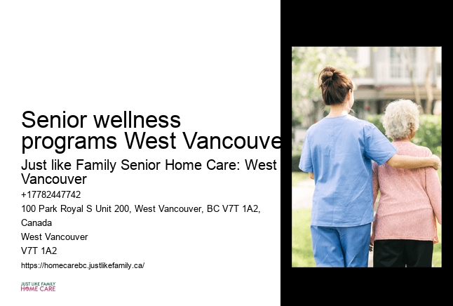 Home care for seniors with disabilities Senior wellness programs West Vancouver