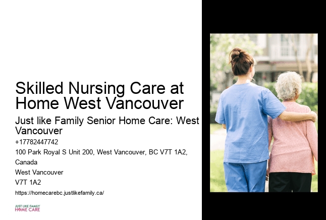 Post-surgery home care Skilled Nursing Care at Home West Vancouver