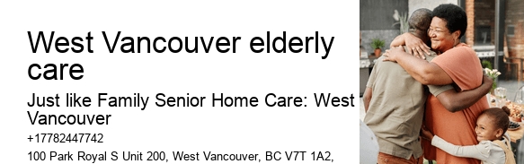 Elderly personal care West Vancouver elderly care