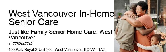24/7 home care West Vancouver In-Home Senior Care