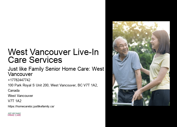 Comprehensive home care West Vancouver Live-In Care Services