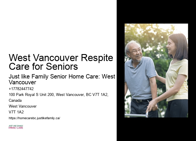 Elderly home care consultation West Vancouver Respite Care for Seniors
