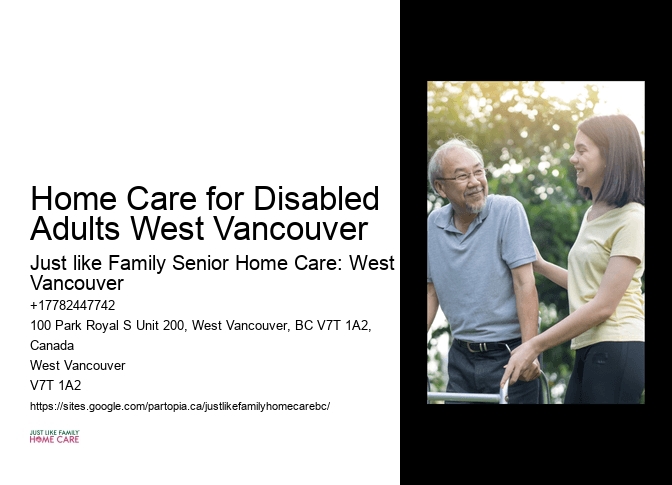 Home Care for Disabled Adults West Vancouver senior care professionals