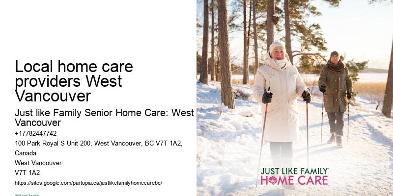 24-hour senior home care Local home care providers West Vancouver