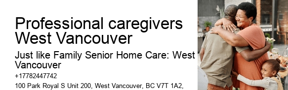 Home Care Services for Seniors Professional caregivers West Vancouver