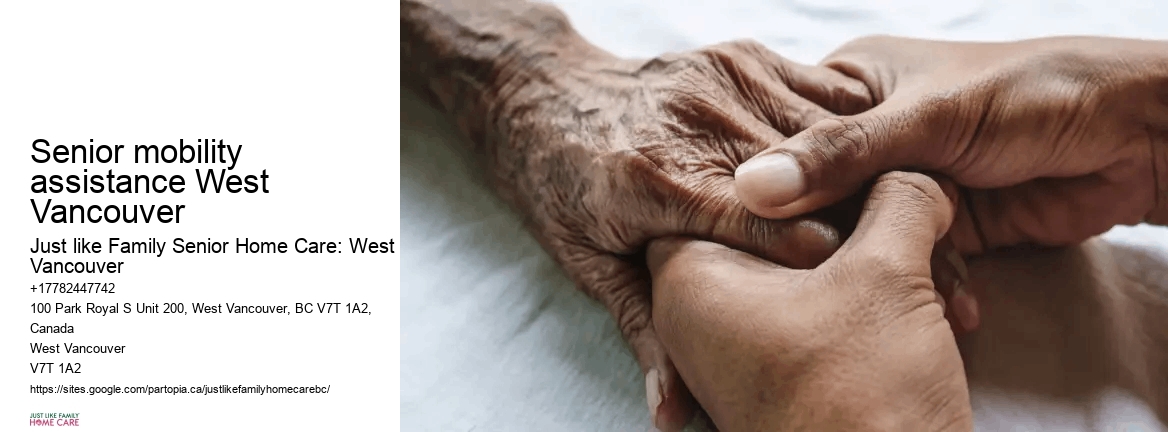 Home Care Services for Seniors Senior mobility assistance West Vancouver