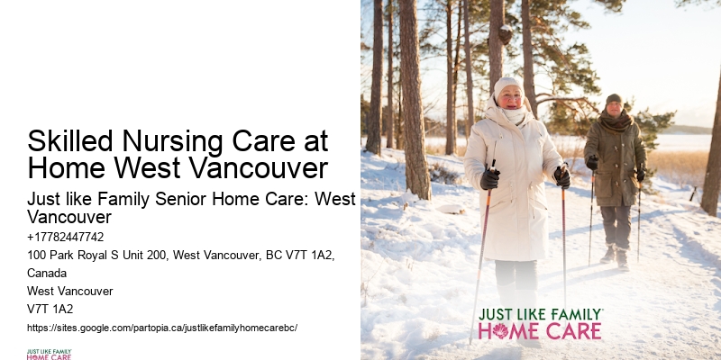 Senior Home Care Reviews Skilled Nursing Care at Home West Vancouver