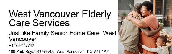 West Vancouver Elderly Care Services senior home health care