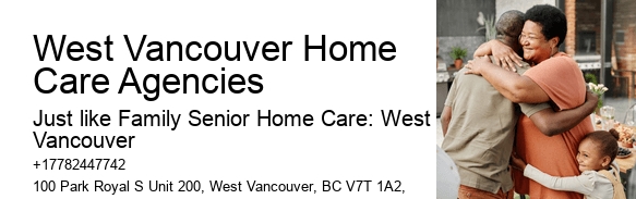 Affordable senior home care West Vancouver Home Care Agencies