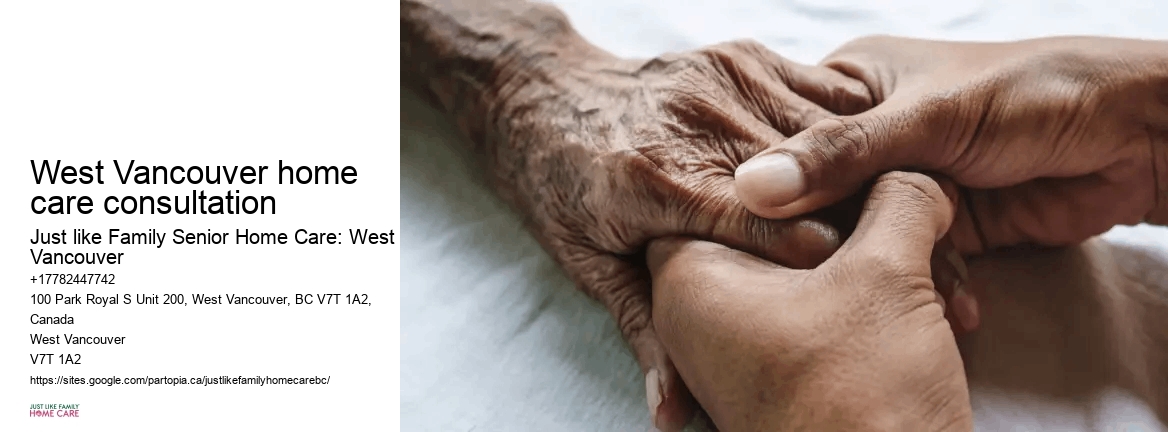 Home care for aging parents West Vancouver home care consultation