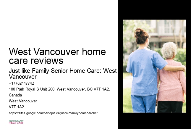 Home care support for dementia West Vancouver home care reviews