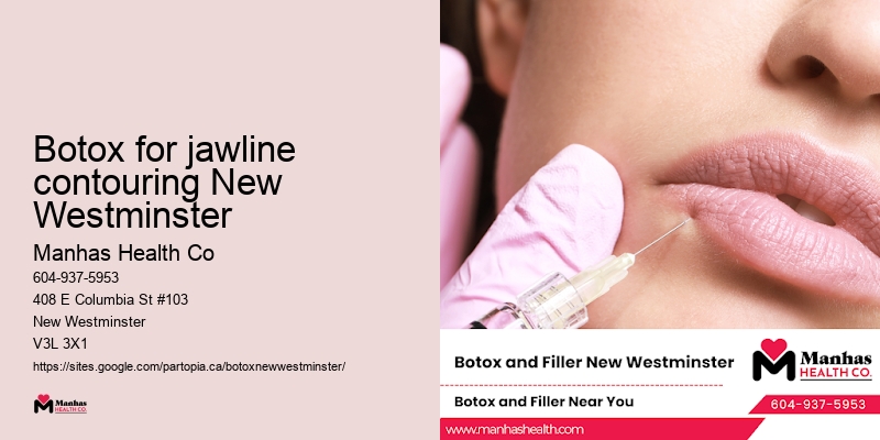 Botox for jawline contouring New Westminster