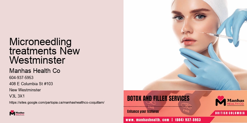 Microneedling treatments New Westminster