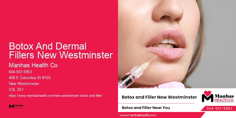 Best Botox treatment results Botox And Dermal Fillers New Westminster