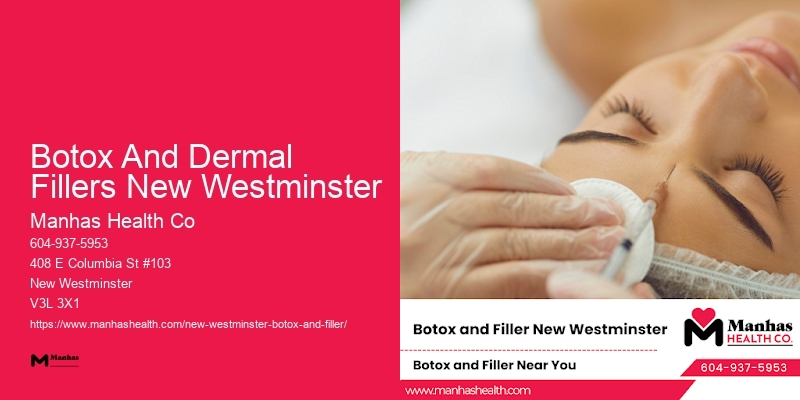 Botox for facial anti-aging Botox And Dermal Fillers New Westminster