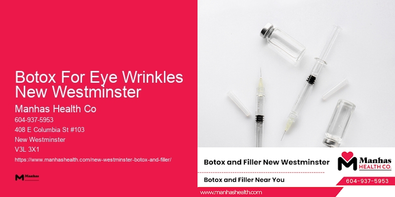 Reliable Botox clinics Botox For Eye Wrinkles New Westminster