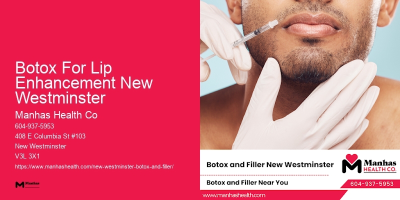 Botox specials Botox For Lip Enhancement New Westminster