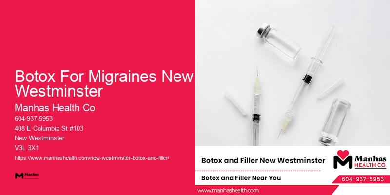 Botox for natural wrinkle reduction Botox For Migraines New Westminster