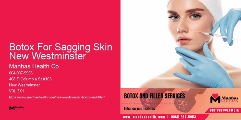 Botox for face Botox For Sagging Skin New Westminster