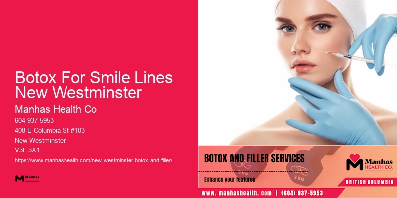 Botox consultation and treatment Botox For Smile Lines New Westminster