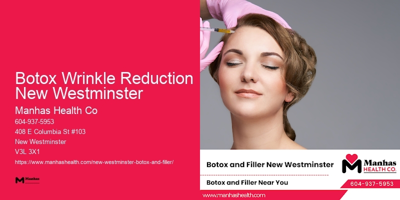Best Botox care Botox Wrinkle Reduction New Westminster