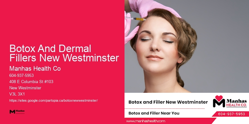 Botox consultation and treatment Botox And Dermal Fillers New Westminster