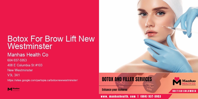 Best Botox treatments Botox For Brow Lift New Westminster