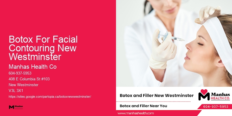 Safe and effective Botox Botox For Facial Contouring New Westminster