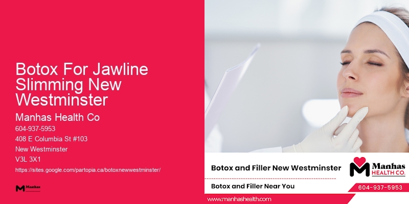 Botox For Jawline Slimming New Westminster