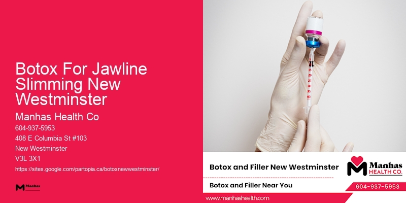 Botox for facial harmony Botox For Jawline Slimming New Westminster