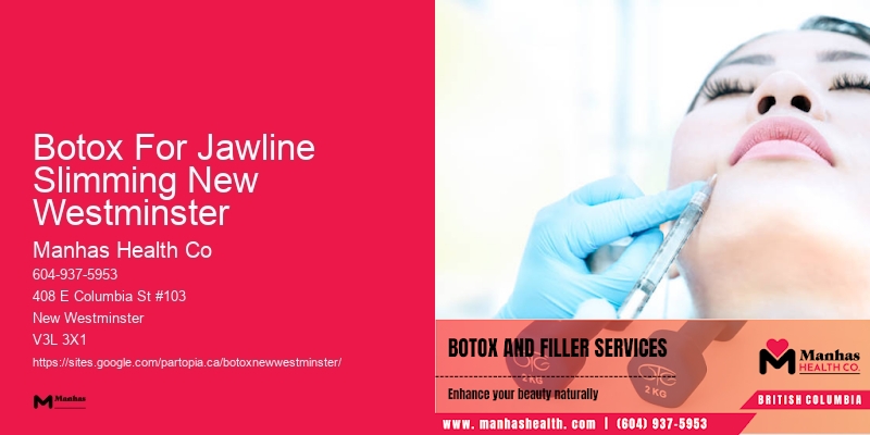 Reliable Botox services Botox For Jawline Slimming New Westminster
