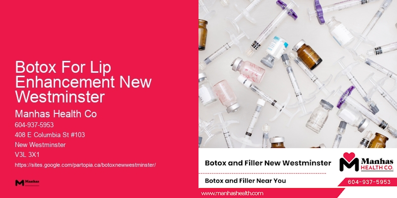 Non-surgical Botox Botox For Lip Enhancement New Westminster