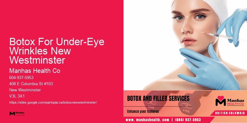 Botox near Sapperton Botox For Under-Eye Wrinkles New Westminster