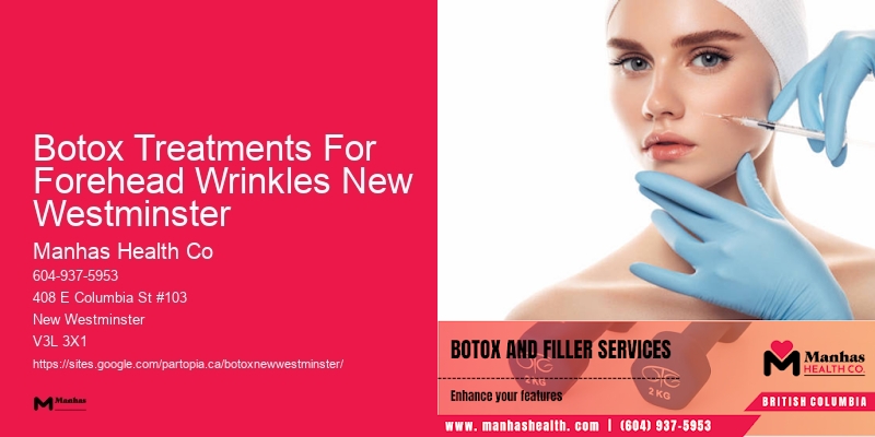 Botox consultations near me Botox Treatments For Forehead Wrinkles New Westminster