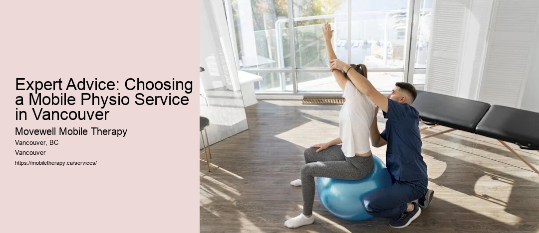 Expert Advice: Choosing a Mobile Physio Service in Vancouver