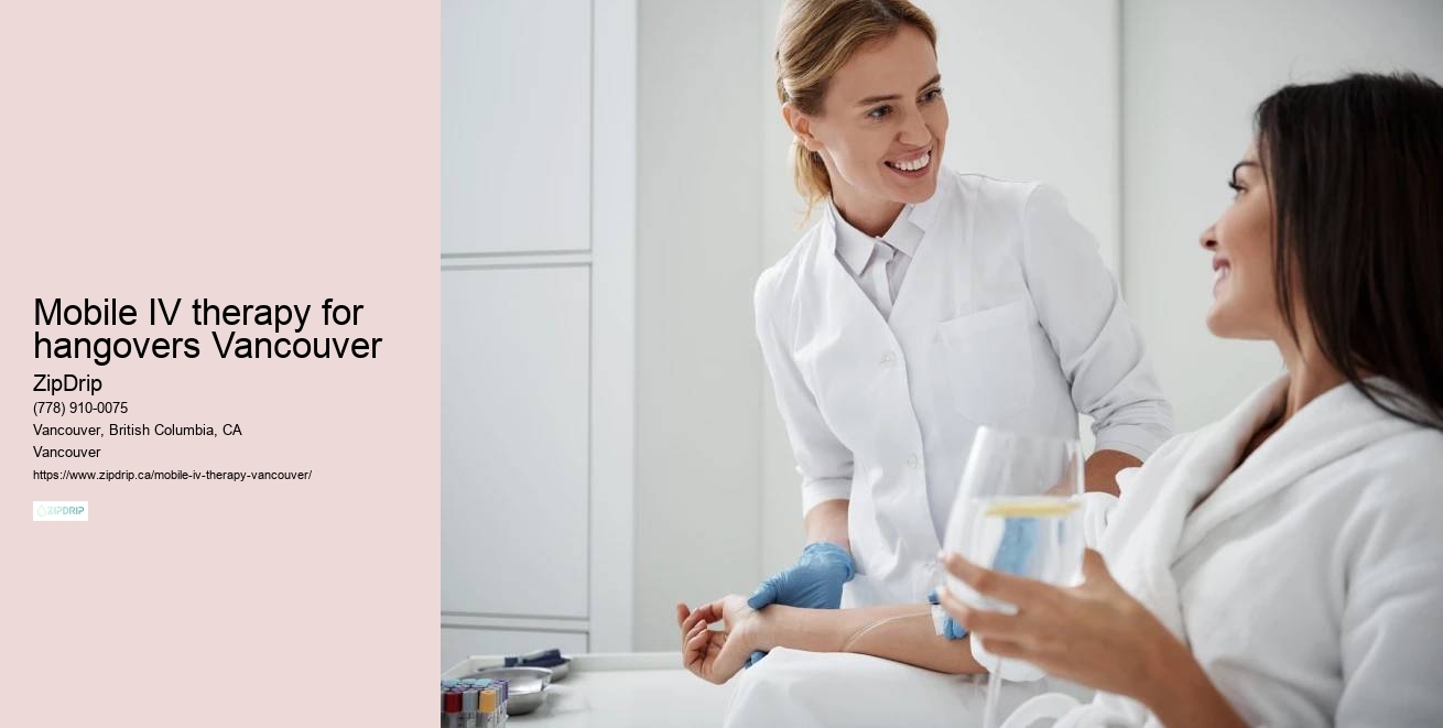 Mobile IV therapy for hangovers Vancouver mobile IV hydration hydration infusion